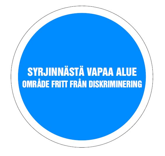 Skylt med text: Syrjinnästä vapaa alue - Område fritt från diskriminering.